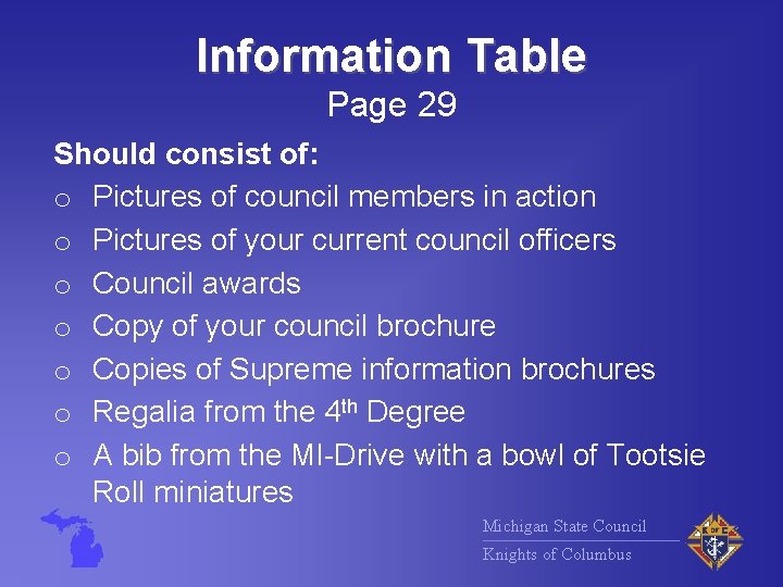 Information Table Page 29 Should consist of: o Pictures of council members in action