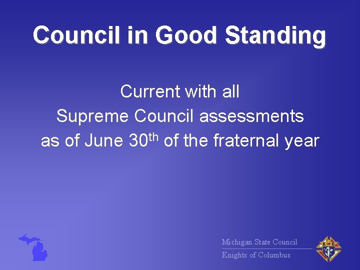 Council in Good Standing Current with all Supreme Council assessments as of June 30