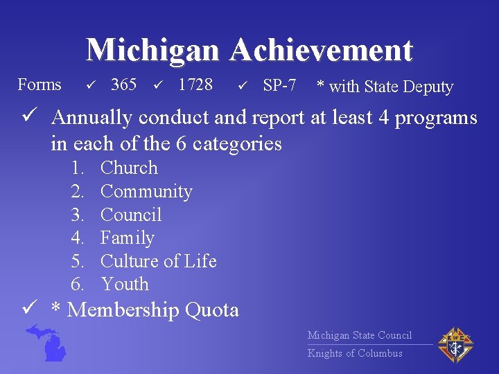Michigan Achievement Forms ü 365 ü 1728 ü SP-7 * with State Deputy ü