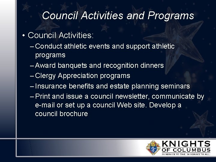 Council Activities and Programs • Council Activities: – Conduct athletic events and support athletic