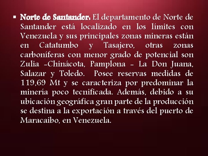 § Norte de Santander: El departamento de Norte de Santander está localizado en los