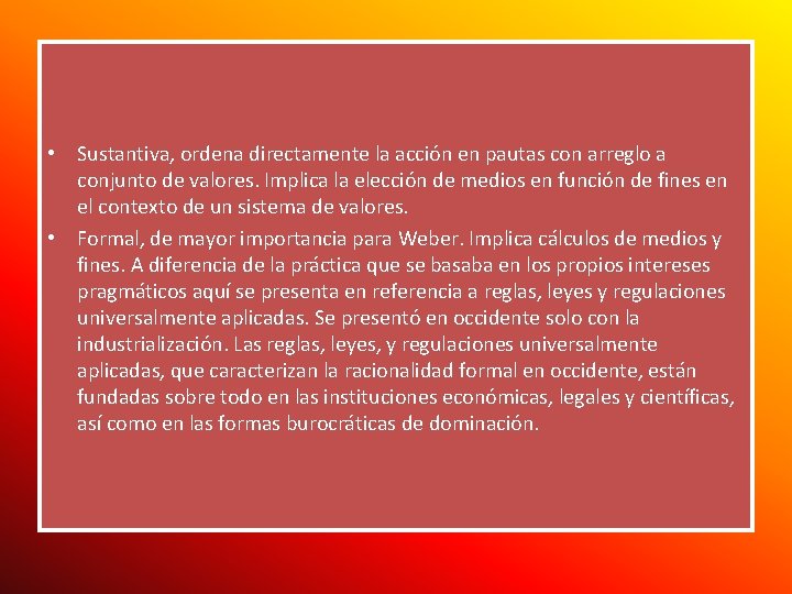  • Sustantiva, ordena directamente la acción en pautas con arreglo a conjunto de