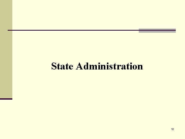 State Administration 12 