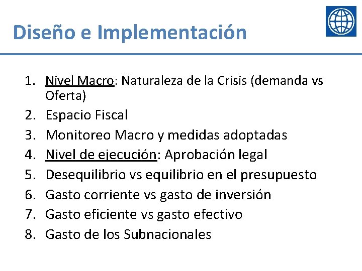 Diseño e Implementación 1. Nivel Macro: Naturaleza de la Crisis (demanda vs Oferta) 2.