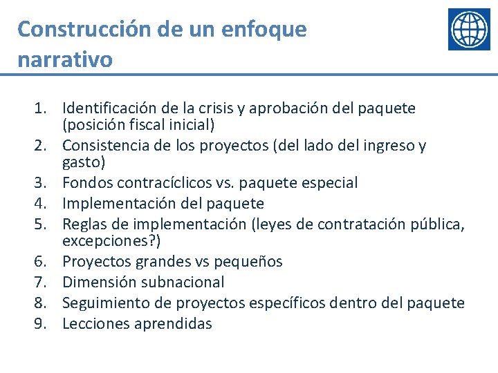 Construcción de un enfoque narrativo 1. Identificación de la crisis y aprobación del paquete