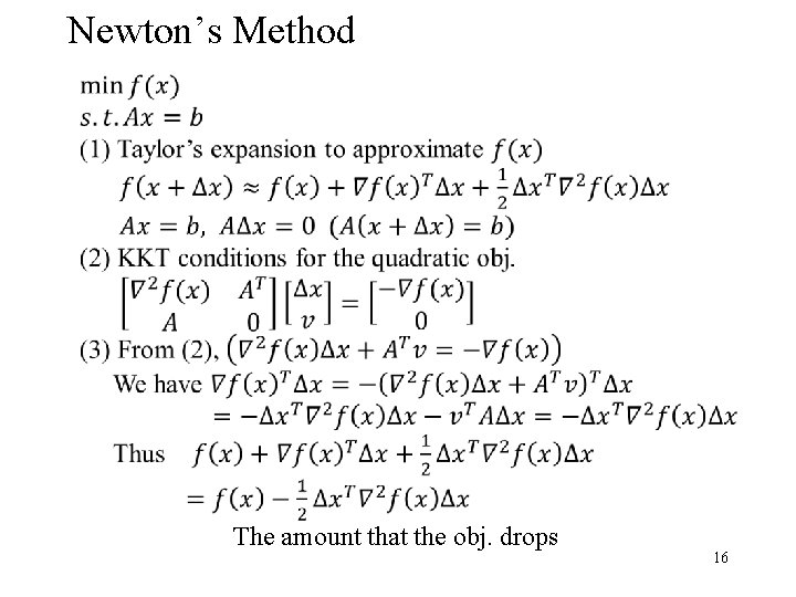 Newton’s Method The amount that the obj. drops 16 