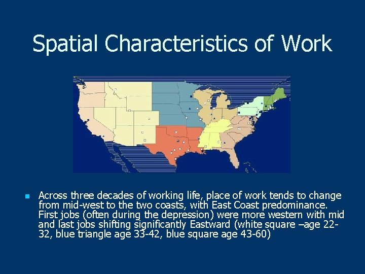 Spatial Characteristics of Work n Across three decades of working life, place of work