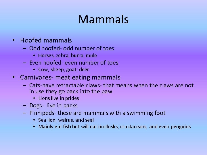 Mammals • Hoofed mammals – Odd hoofed- odd number of toes • Horses, zebra, Mammals • Hoofed mammals – Odd hoofed- odd number of toes • Horses, zebra,
