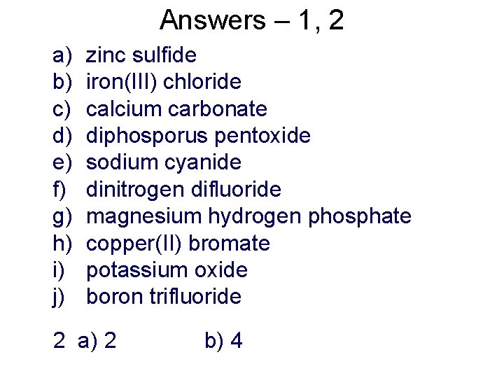 Answers – 1, 2 a) b) c) d) e) f) g) h) i) j)