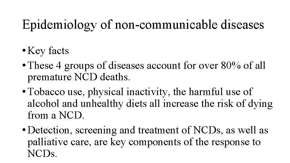 Epidemiology of non-communicable diseases • Key facts • These 4 groups of diseases account