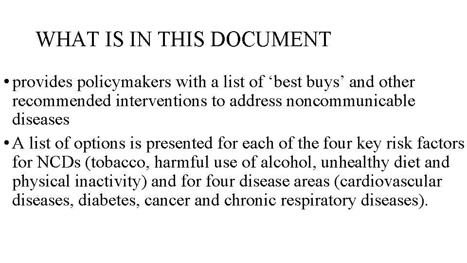 WHAT IS IN THIS DOCUMENT • provides policymakers with a list of ‘best buys’