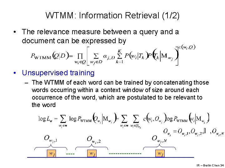 WTMM: Information Retrieval (1/2) • The relevance measure between a query and a document