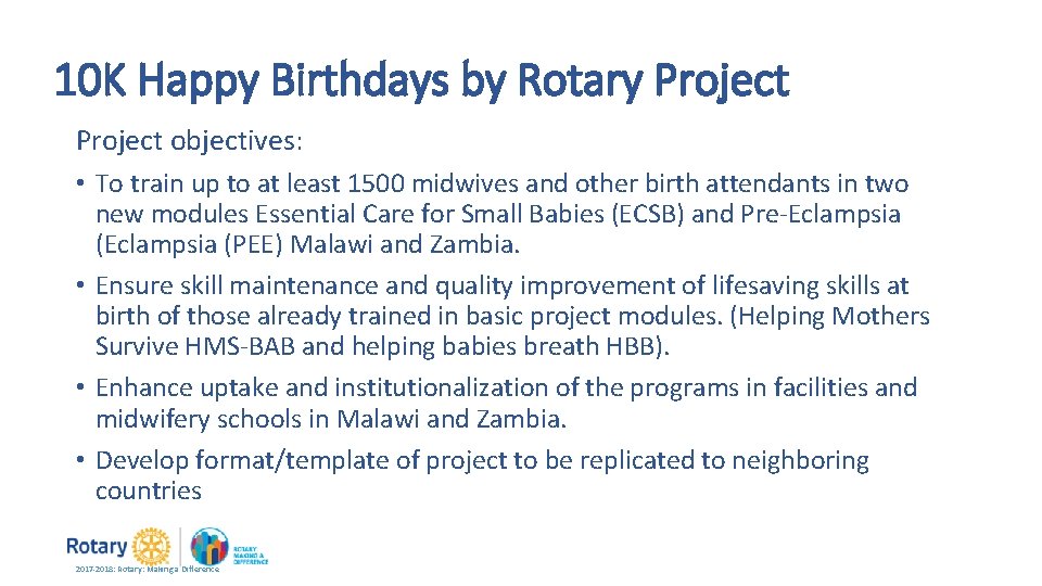 10 K Happy Birthdays by Rotary Project objectives: • To train up to at