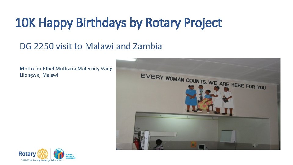 10 K Happy Birthdays by Rotary Project DG 2250 visit to Malawi and Zambia