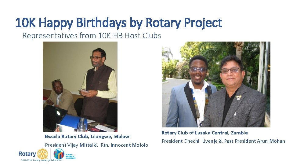 10 K Happy Birthdays by Rotary Project Representatives from 10 K HB Host Clubs