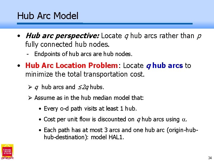 Hub Arc Model • Hub arc perspective: Locate q hub arcs rather than p