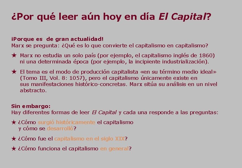 ¿Por qué leer aún hoy en día El Capital? ¡Porque es de gran actualidad!