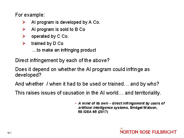 For example: Ø Ø AI program is developed by A Co. AI program is