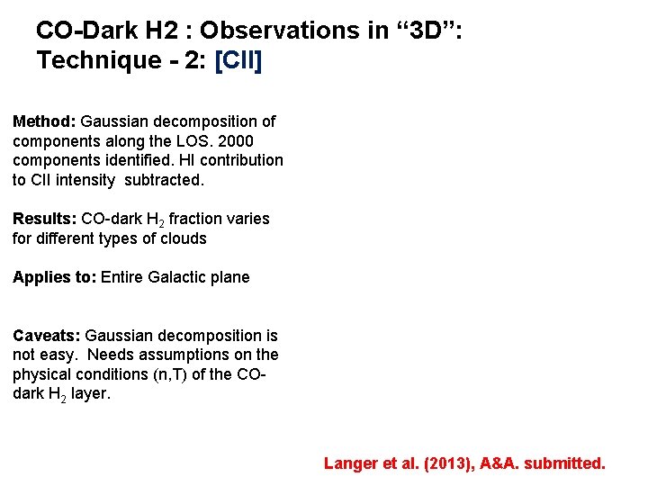 CO-Dark H 2 : Observations in “ 3 D”: Technique - 2: [CII] Method: