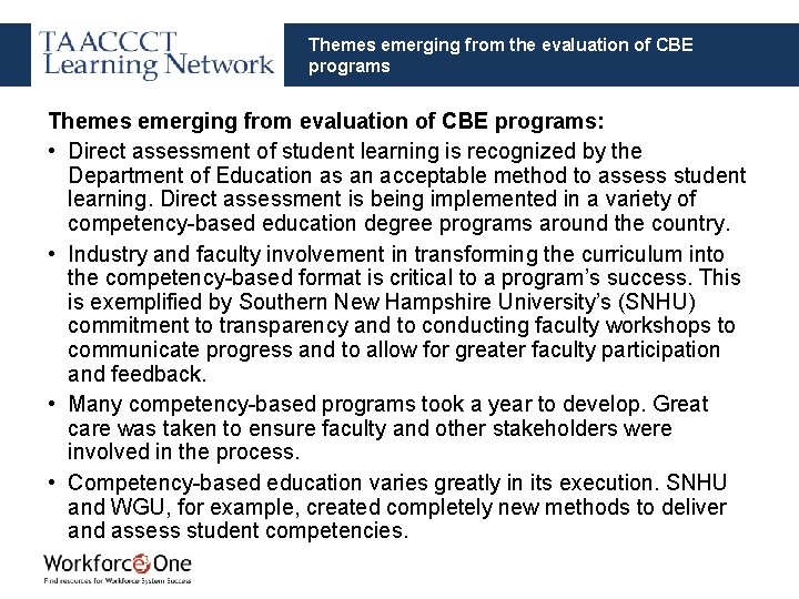 Themes emerging from the evaluation of CBE programs Themes emerging from evaluation of CBE