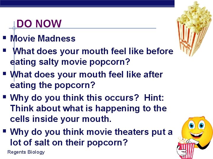 DO NOW § Movie Madness § What does your mouth feel like before §