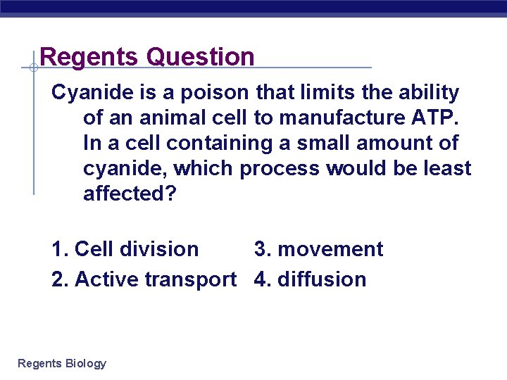 Regents Question Cyanide is a poison that limits the ability of an animal cell