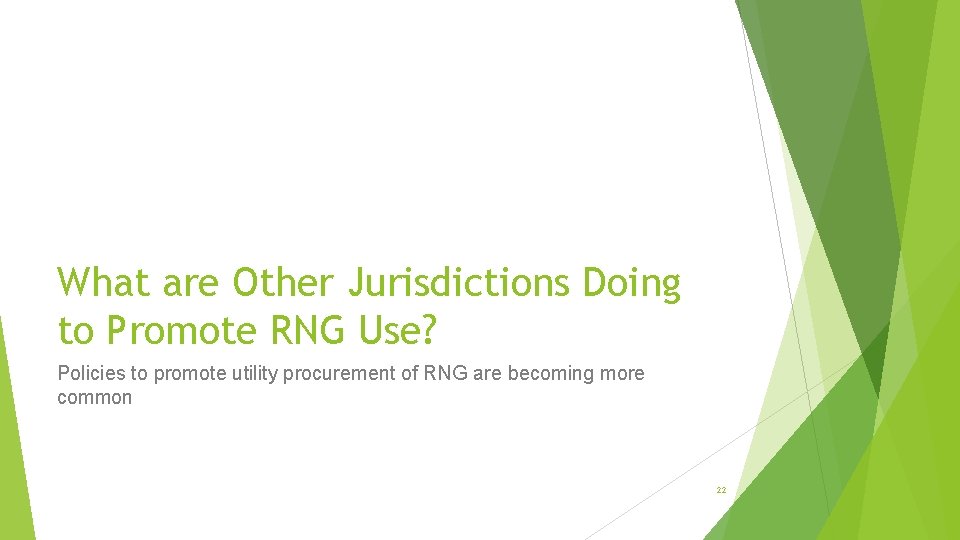 What are Other Jurisdictions Doing to Promote RNG Use? Policies to promote utility procurement