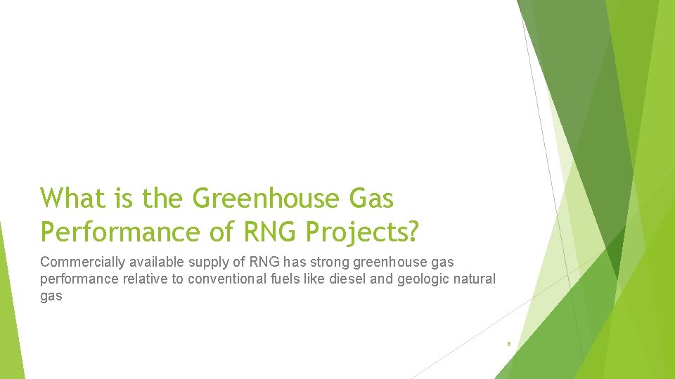 What is the Greenhouse Gas Performance of RNG Projects? Commercially available supply of RNG