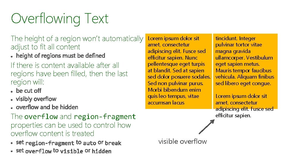 Overflowing Text The height of a region won’t automatically adjust to fit all content