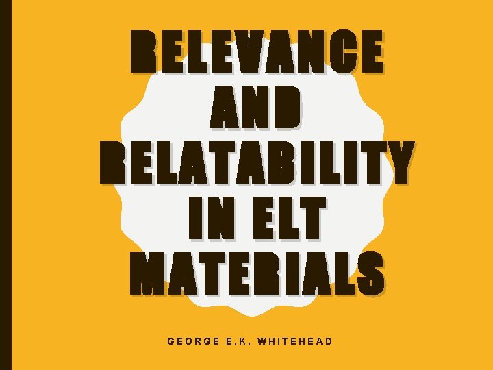 Relevance And Relatability In Elt Materials George E