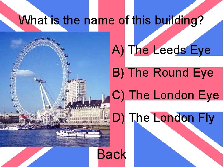 What is the name of this building? A) The Leeds Eye B) The Round