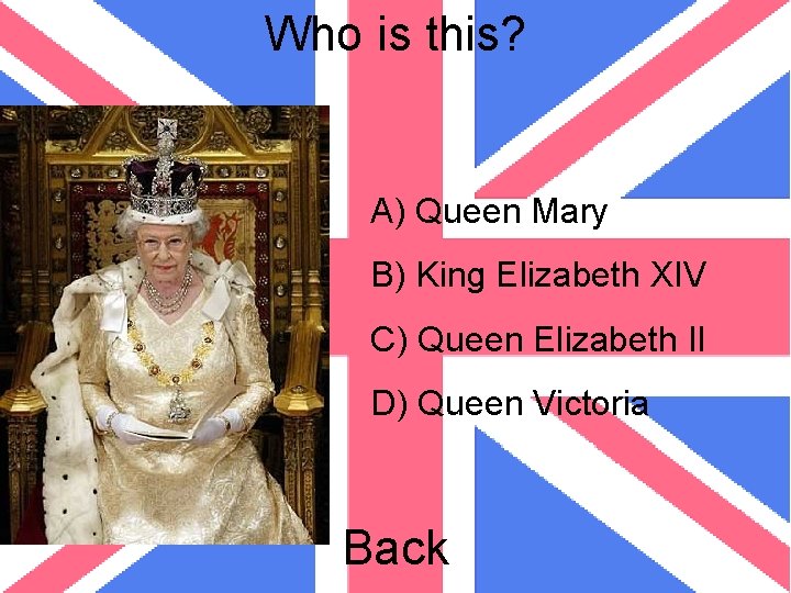 Who is this? A) Queen Mary B) King Elizabeth XIV C) Queen Elizabeth II