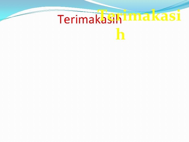 Terimakasih h 