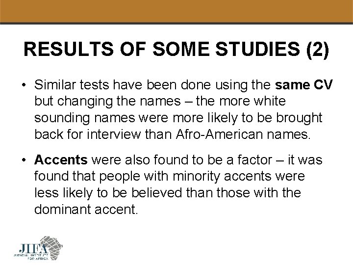 RESULTS OF SOME STUDIES (2) • Similar tests have been done using the same
