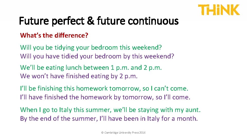 Future perfect & future continuous What’s the difference? Will you be tidying your bedroom