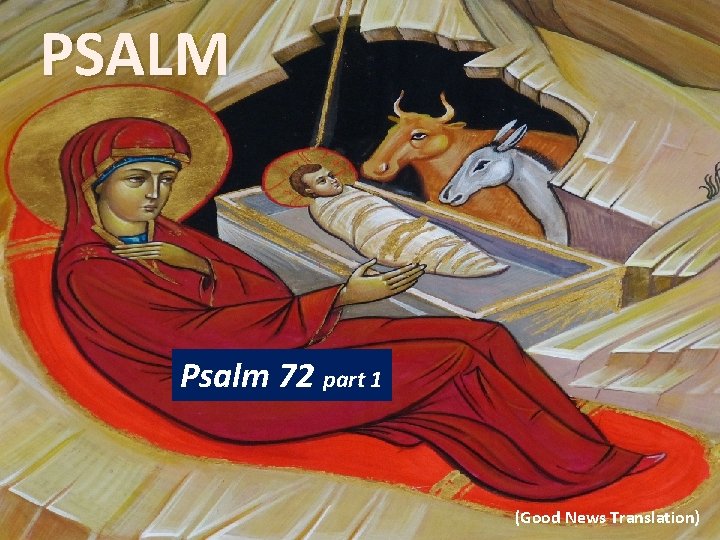 PSALM Psalm 72 part 1 (Good News Translation) 
