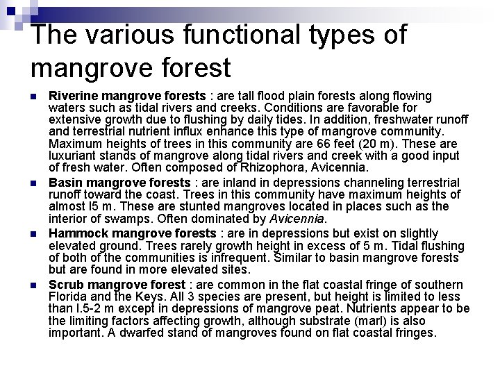 The various functional types of mangrove forest n n Riverine mangrove forests : are