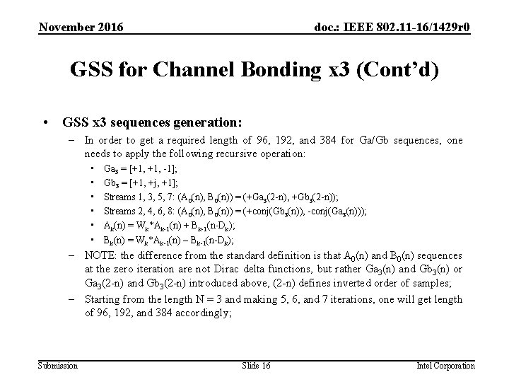 November 2016 doc. : IEEE 802. 11 -16/1429 r 0 GSS for Channel Bonding