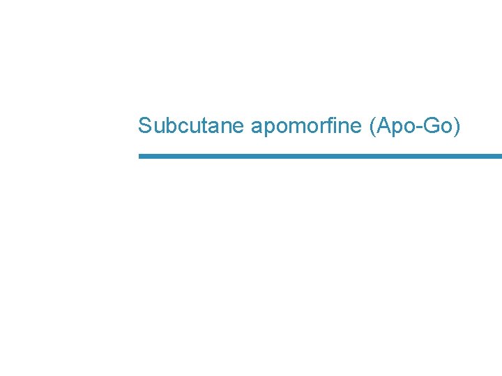 Subcutane apomorfine (Apo-Go) 