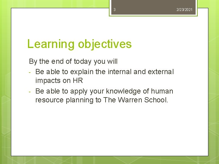 3 Learning objectives By the end of today you will - Be able to