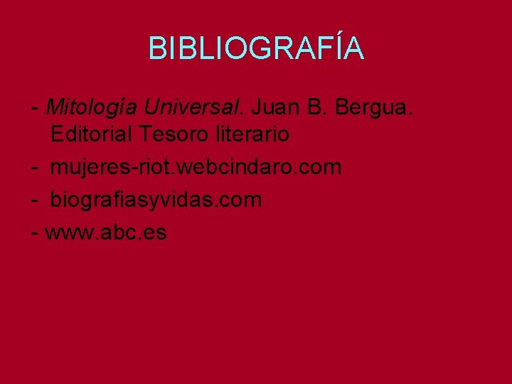 BIBLIOGRAFÍA - Mitología Universal. Juan B. Bergua. Editorial Tesoro literario - mujeres-riot. webcindaro. com