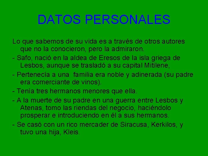DATOS PERSONALES Lo que sabemos de su vida es a través de otros autores