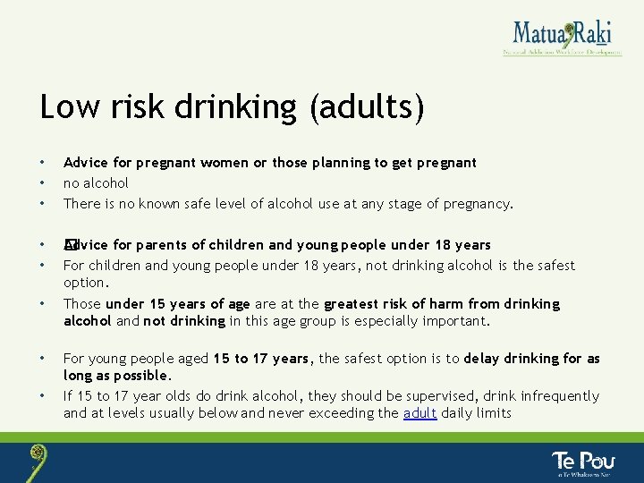 Low risk drinking (adults) • • • Advice for pregnant women or those planning