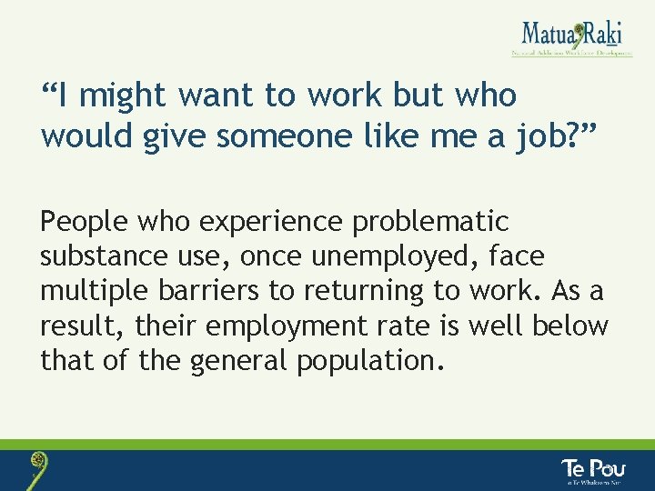 “I might want to work but who would give someone like me a job?