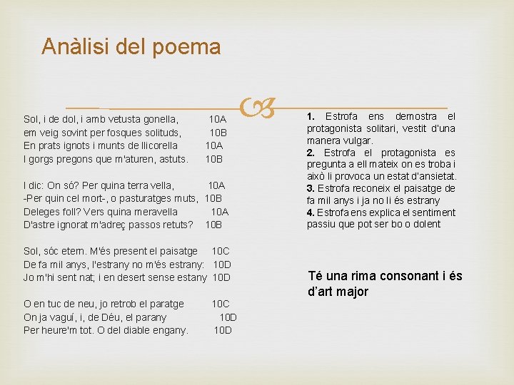 Anàlisi del poema 1. Estrofa ens demostra el Sol, i de dol, i amb