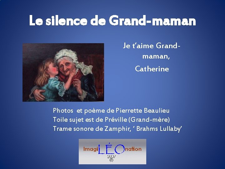 Le silence de Grand-maman Je t’aime Grandmaman, Catherine Photos et poème de Pierrette Beaulieu