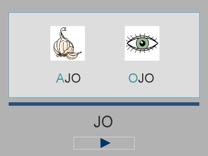AJO OJO JO 