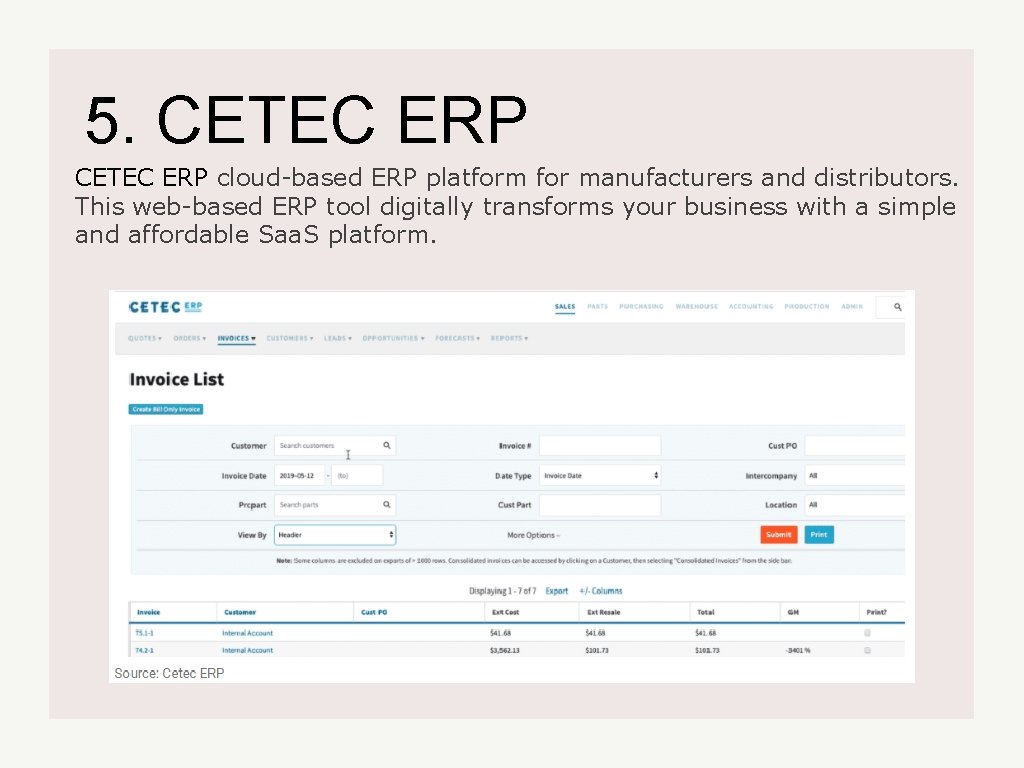 5. CETEC ERP cloud-based ERP platform for manufacturers and distributors. This web-based ERP tool