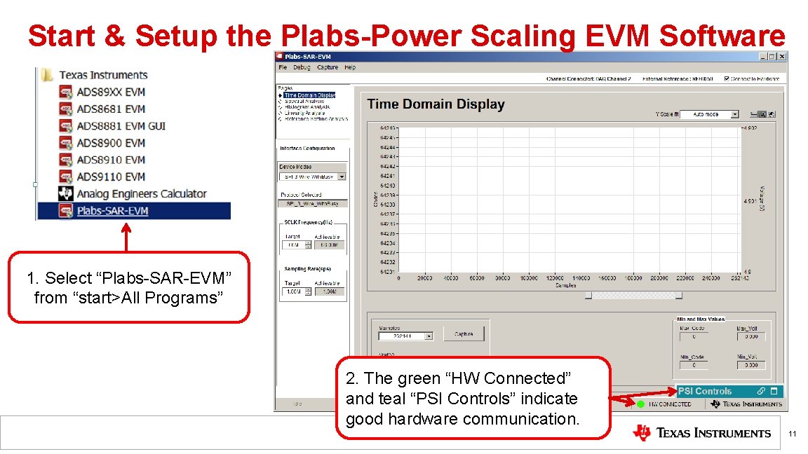 Start & Setup the Plabs-Power Scaling EVM Software 1. Select “Plabs-SAR-EVM” from “start>All Programs”