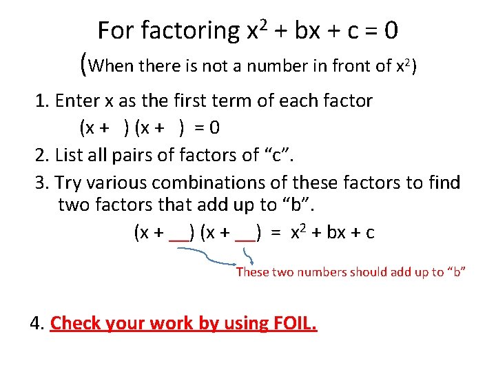 For factoring x 2 + bx + c = 0 (When there is not